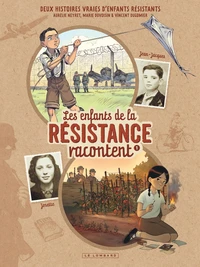 Les Enfants de la Résistance racontent - Tome 1 - Josette et Jean-Jacques