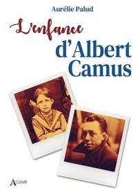 Aurélie Palud - L'enfance d'Albert Camus.
