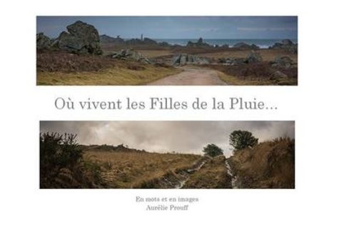Aurélie Prouff - Où vivent les Filles de la Pluie....