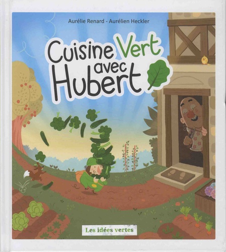 Cuisine vert avec Hubert