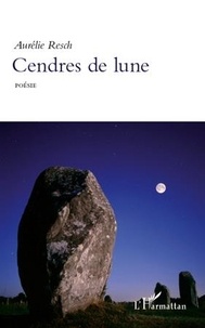 Aurélie Resch - Cendres de lune - Poésie.