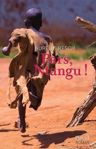 Aurélie Resch - Pars, Ntangu !.