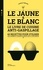 Le jaune & le blanc. Le livre de cuisine anti-gaspillage - 60 recettes pour utiliser les jaunes et blancs d'oeufs qu'il vous reste