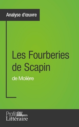 Les fourberies de Scapin de Molière. Profil littéraire