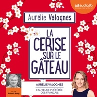 Téléchargement du portail Ebooks La cerise sur le gâteau (Litterature Francaise) par Aurélie Valognes