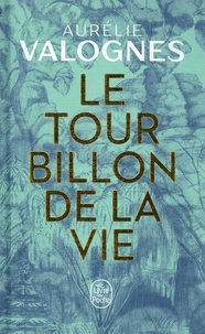 Téléchargement de livres sur ipod Le tourbillon de la vie par Aurélie Valognes FB2 9782253941040 in French