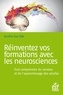 Aurélie Van Dijk - Réinventez vos formations avec les neurosciences - Tout comprendre du cerveau et de l'apprentissage des adultes.