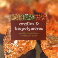 Argiles & biopolymères - Les stabilisants naturels pour la construction en terre.pdf