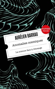 Aurélien Barrau - Anomalies cosmiques - La science face à l'étrange.
