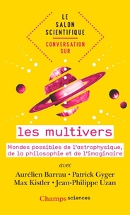 Ebook ebook téléchargements gratuits Conversation sur les multivers  - Mondes possibles de l'astrophysique, de la philosophie et de l'imaginaire