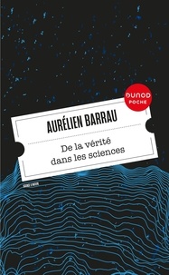 Aurélien Barrau - De la vérité dans les sciences.