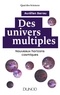 Aurélien Barrau - Des univers multiples - Nouveaux horizons cosmiques.