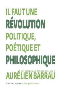 Aurélien Barrau - Il faut une révolution politique, poétique et philosophique - Les Apuléennes #2.