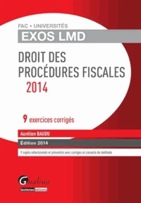 Aurélien Baudu - Droit des procédures fiscales - 9 exercices corrigés.
