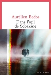 Aurelien Bedos - Dans l'oeil de Sobakine.