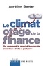 Aurélien Bernier - Le Climat otage de la finance - ou comment le marché boursicote avec les « droits à polluer ».