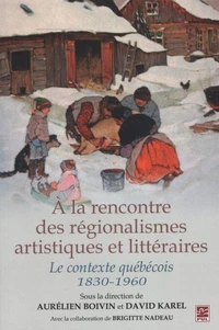 A la rencontre des regionalismes artistiques et litteraires