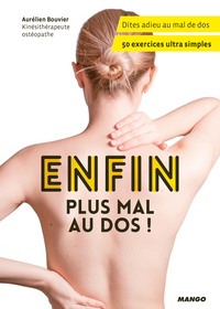Téléchargez les ebooks pdf pour ipad Enfin, plus mal au dos ! en francais par Aurélien Bouvier CHM iBook