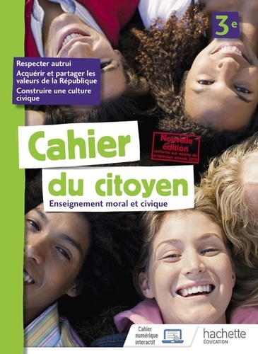 Aurélien Cador et Jeanne Cador - Enseignement moral et civique 3e Cahier du citoyen.