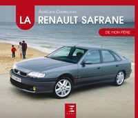 Aurélien Chubilleau - La Renault Safrane de mon père.