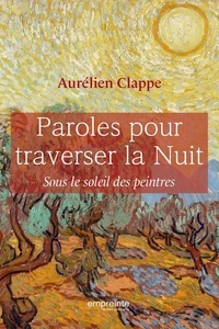 Aurélien Clappe - Paroles pour traverser la nuit - Sous le soleil des peintres.