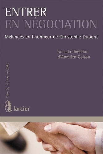 Aurélien Colson - Entrer en négociation - Mélanges en l'honneur de Christophe Dupont.