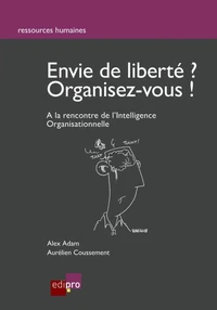 Envie de liberté ? Organisez vous !
