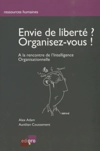 Envie de liberté ? Organisez vous !