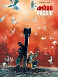 Aurélien Ducoudray - Amère Russie Tome 2 : Les colombes de Grozny.