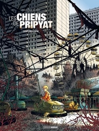 Aurélien Ducoudray et Christophe Alliel - Les chiens de Pripyat Tome 1 : Saint Christophe.