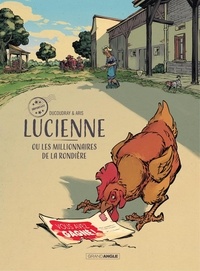 Aurélien Ducoudray et Gilles Aris - Lucienne ou les millionnaires de la rondière.