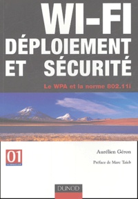 Aurélien Géron - WI-FI Déploiement et sécurité - Le WPA et la norme 802.11i.