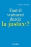 Aurélien Hamelle - Faut-il durcir la justice ?.