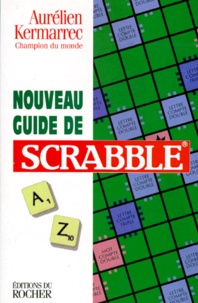 Aurélien Kermarrec - Nouveau guide de scrabble.
