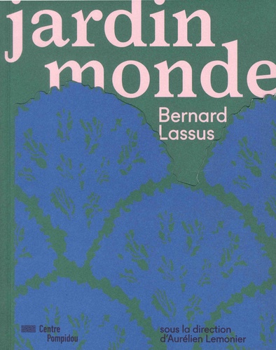 Jardin monde. Bernard Lassus