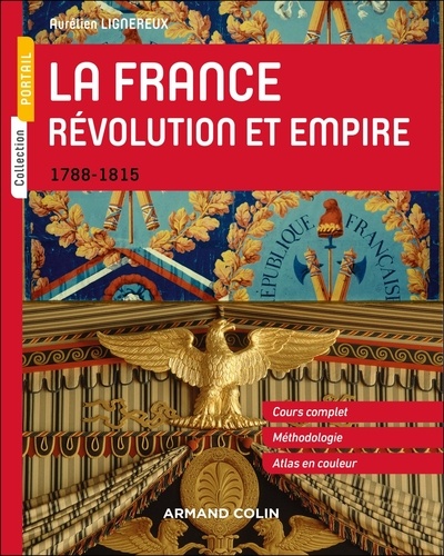 La France. Révolution et Empire. 1788-1815