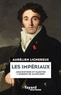 Aurélien Lignereux - Les Impériaux, de l'Europe napoléonienne à la France post-impériale.