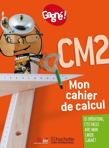 Mon cahier de calcul CM2 Gagné !