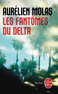 Aurélien Molas - Les Fantômes du Delta.