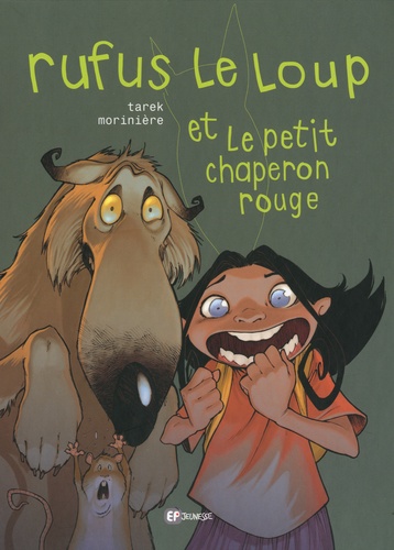 Aurélien Morinière et  Tarek - Rufus le loup et le petit chaperon rouge.