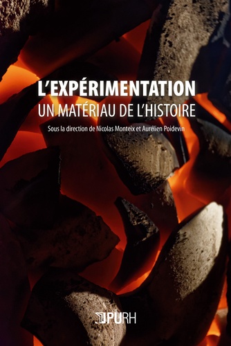 Aurélien Poidevin et Nicolas Monteix - L'expérimentation, un matériau de l'histoire.