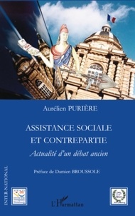 Aurélien Purière - Assistance sociale et contrepartie - Actualité d'un débat ancien.
