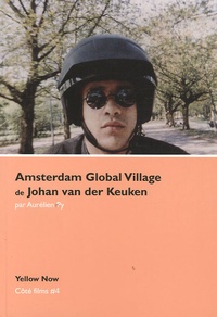 Aurélien Py - Amsterdam Global Village de Johan ven det Keuken - Ecriture, forme et cinéma direct.