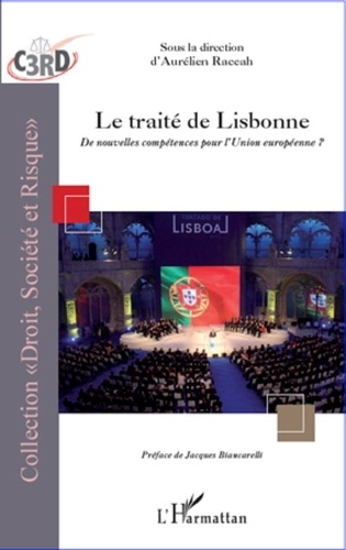 Aurélien Raccah - Le traité de Lisbonne - De nouvelles compétences pour l'Union Européenne ?.