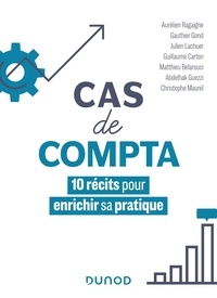 Aurélien Ragaigne et Gautier Gond - Cas de compta - 10 récits pour enrichir sa pratique.