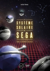 Aurélien Thévenot - Le système solaire de SEGA - Vers la Saturn et au-delà.