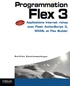 Aurélien Vannieuwenhuyze - Programmation Flex 3 - Applications Internet riches avec Flash ActionScript 3, MXML et Flex Builder.