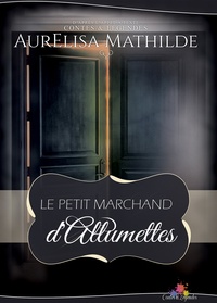 AurElisa Mathilde - Le petit marchand d'allumettes.