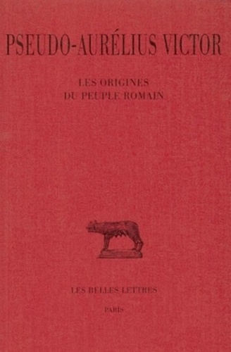  Aurelius Victor - Les origines du peuple romain.