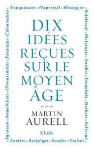 10 idées reçues sur le Moyen Âge